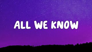 The Chainsmokers - All We Know (Lyrics) ft. Phoebe Ryan