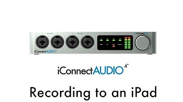 iConnectAUDIO4+ Tutorial - Recording to an iPad