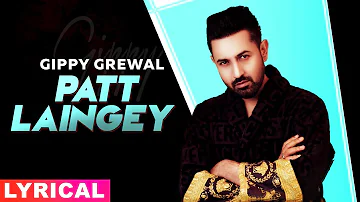 Patt Lainge (Lyrical) | Gippy Grewal Ft Neha Kakkar | Dr.Zeus | Latest Punjabi Songs 2020