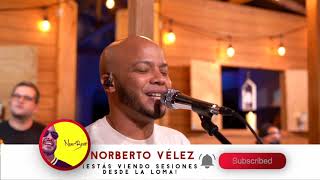 Video thumbnail of "Si Supieras - Carlos García feat. Norberto Vélez (Live Sesiones Desde La Loma)"