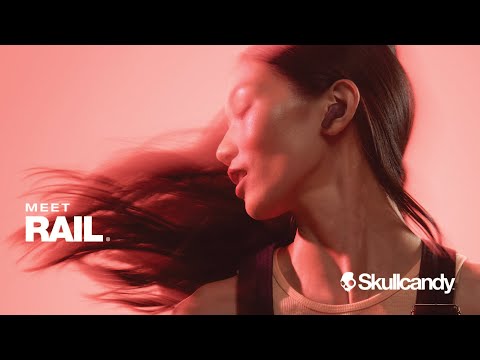 Meet Rail | Skullcandy