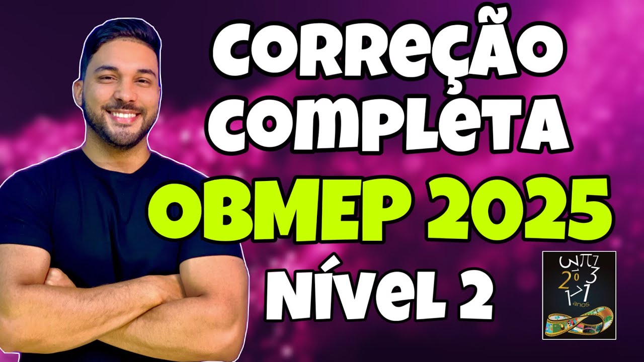 CORREÇÃO/GABARITO OBMEP 2025 - NÍVEL 2 - TODAS AS QUESTÕES - YouTube