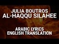 Julia boutros  alhaqqu silahee fusha arabic lyrics  english translation     