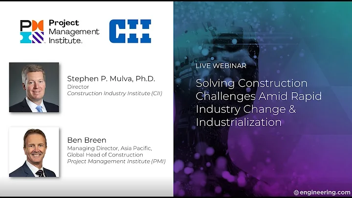 Solving Construction Challenges Amid Rapid Industry Change and Industrialization