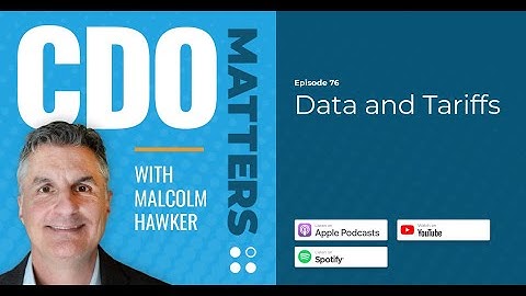CDO Matters Ep. 76 | Data and Tariffs