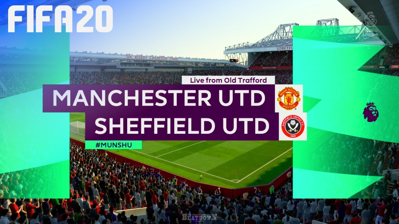 Fifa 20 Manchester United Vs Sheffield United Old Trafford Youtube