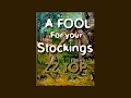 A FOOL FOR YOUR STOCKINGS - ZZ TOP