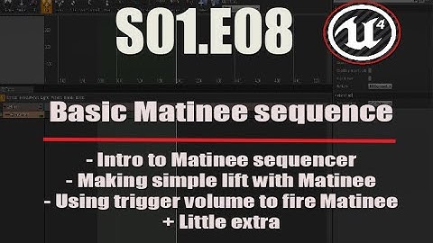 Deathscyp Factory S01E08 - Basic Matinee sequence -Unreal Beginners Tutorial series