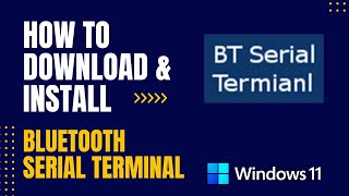 How to Download and Install Bluetooth Serial Terminal For Windows screenshot 3