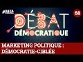 Marketing politique : Démocra-ciblée - #DATAGUEULE 68