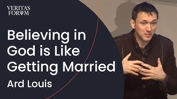 Oxford physicist Ard Louis on why believing in God is like getting married