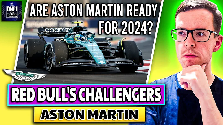 Assessing Red Bull's 2024 Challengers - Aston Martin | DNF1 Podcast - DayDayNews