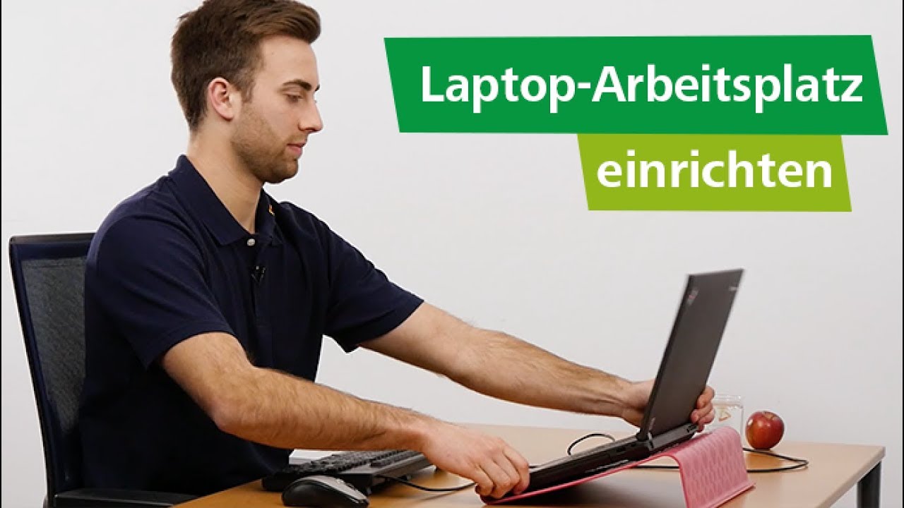 Laptop Arbeitsplatz ergonomisch richtig einrichten - YouTube