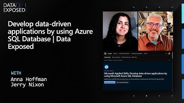 Develop data-driven applications by using Azure SQL Database | Data Exposed