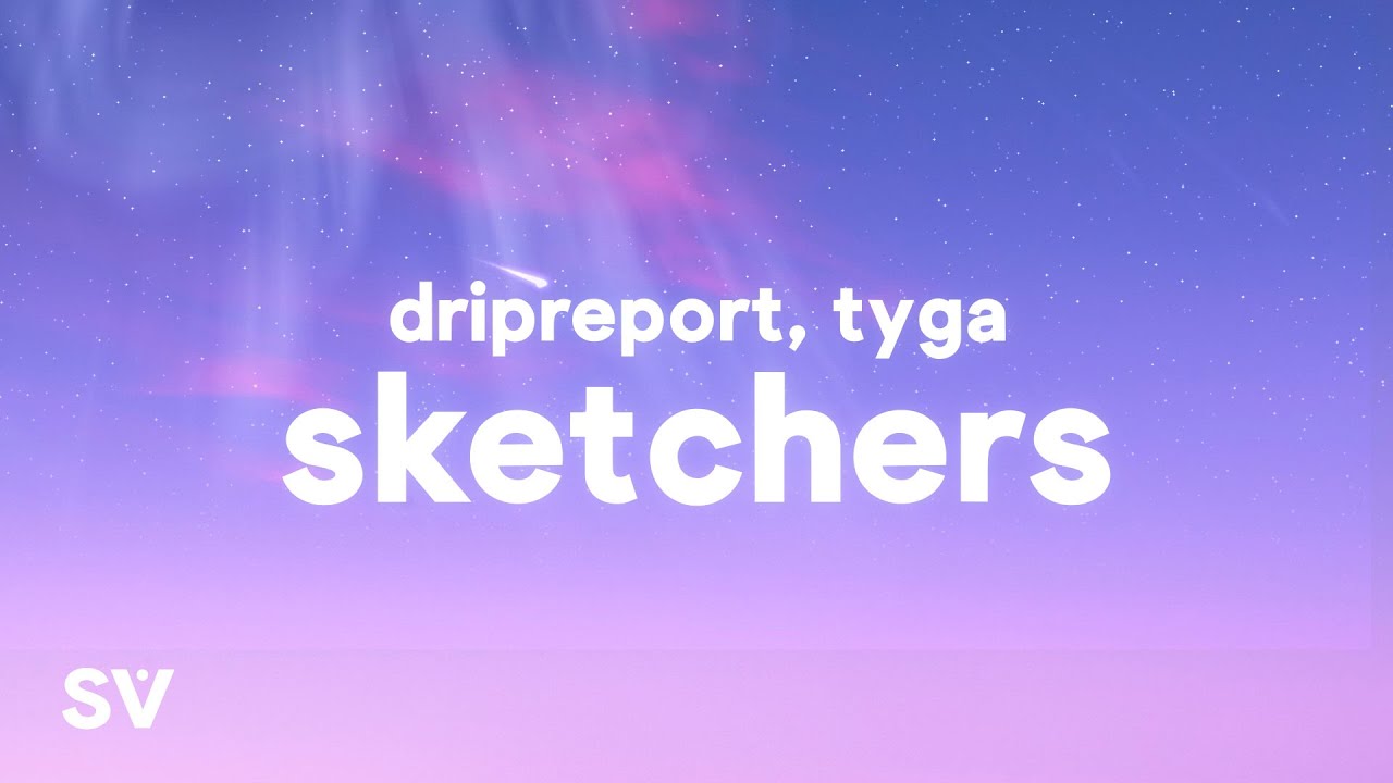 DripReport Tyga   Skechers Remix Lyrics