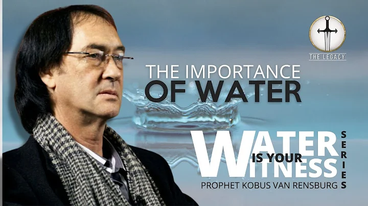 The Importance Of Water | Prophet Kobus van Rensburg