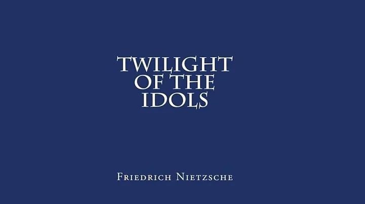 TWILIGHT OF THE IDOLS - FRIEDRICH NIETZSCHE | AUDIOBOOK WITH TEXT