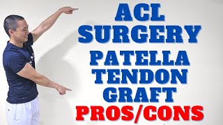 ACL Surgery Patella Tendon Graft Pros & Cons