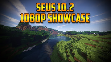SEUS 10.2 Shaders 1080p60 Showcase