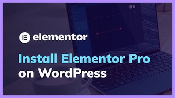 How to Install Elementor Pro - The Complete Guide