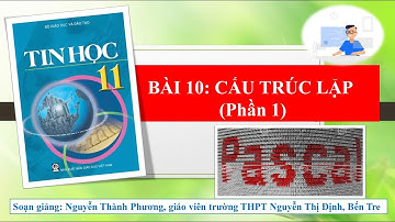 Tin học 11 - Bài 10: Cấu trúc lặp (Phần 1), ngôn ngữ lập trình Pascal