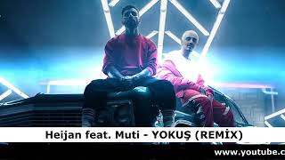 Hejan Feat Muti - Yokuş Remix