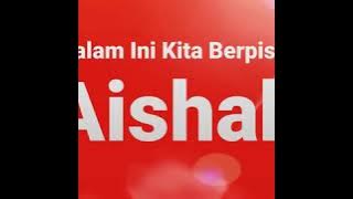 Aishah - Malam Ini Kita Berpisah (JOOX)