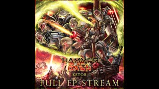 Hammer of Dawn - Ketor ( FULL EP STREAM)