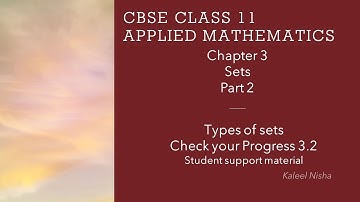 Types of Sets | Ex 3.2 | Ch 3| Part 2 | e-support material | CBSE Class 11 Applied Maths in English