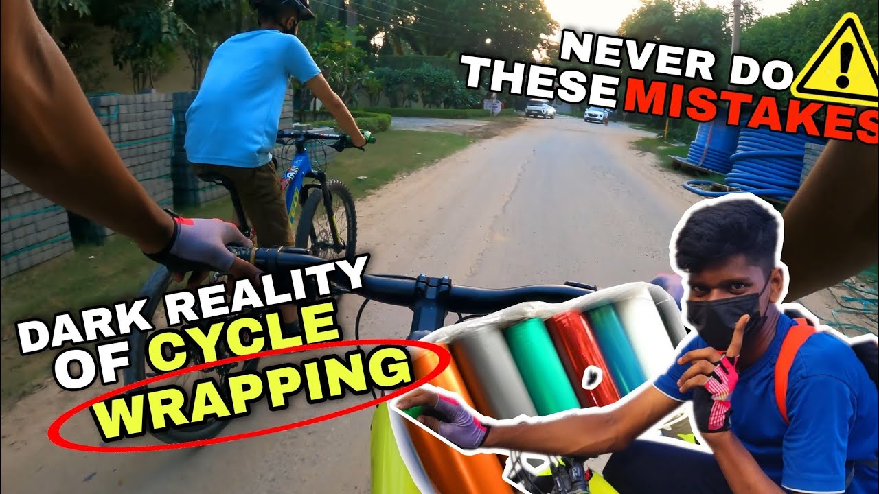 Dark Reality of Cycle Wrapping in India 😱 | Never do these Mistakes ...