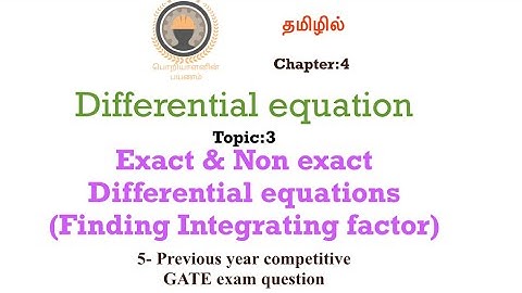 Exact and Non exact differential equations | integrating factor | poriyalaninpayanam
