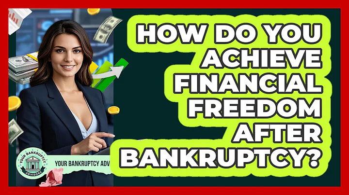 How Do You Achieve Financial Freedom After Bankruptcy? - Your Bankruptcy Advisors