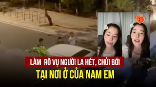 Làm rõ vụ nhóm người la hét, chửi bới tại nơi ở của Nam Em