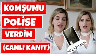 Komşumu Polise Şikayet Ettim Canlı Görüntü