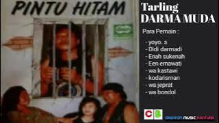 Drama tarling PINTU HITAM || DARMA MUDA (  YOYO.S ) FULL