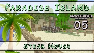 Minecraft :: Paradise Island :: Steak House :: E5