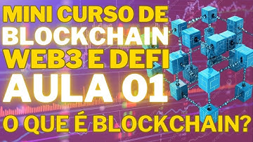 👉Aula 01 | Introdução à Blockchain 🔗 Mini Curso de Fundamentos de Blockchain, Web3 e DeFi [GRATUITO]