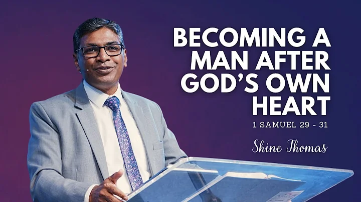 Becoming a Man After God’s Own Heart | 1 Samuel 29–31 | City Harvest AG Church | Shine Thomas