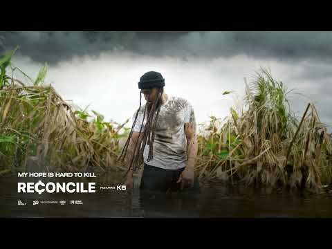 RECONCILE X KB MY HOPE IS HARD TO KILL