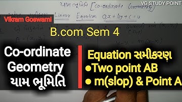 #1 Co-ordinate Geometry યામભૂમિતિ | Linear Equation સુરેખ સમીકરણ | B.com Sem 4