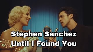 Stephen Sanchez - Until I Found You ( Lyrics )