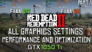 Red Dead Redemption 2 ALL GRAPHICS SETTINGS PERFORMANCE AND OPTIMIZATION | GTX 1050 Ti OC | PART 1