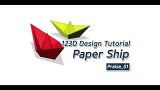 123D Design Tutorial - How to make paper ship?