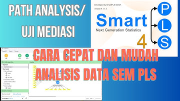 CARA CEPAT DAN MUDAH ANALISIS DATA (UJI HIPOTESIS) SEM PLS - MENGGUNAKAN SMART PLS 4