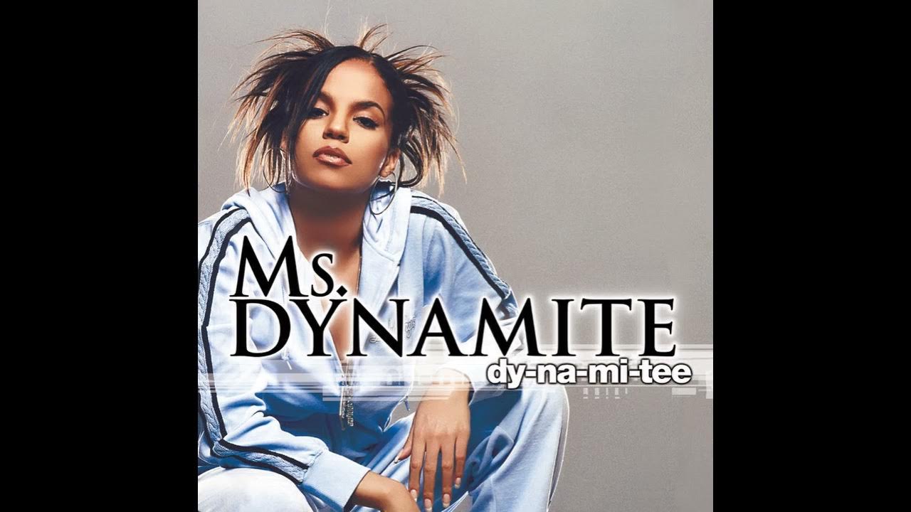 Ms. Dynamite DyNaMiTee YouTube