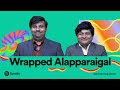 2023 wrapped alapparaigal ft gopi sudhakar parithabangal   spotify india
