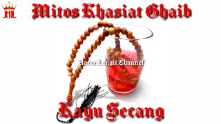 Mitos Khasiat Ghaib Kayu Secang
