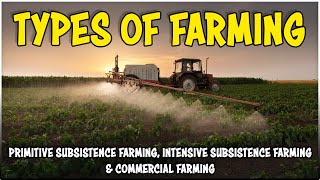 Types of Farming | CBSE Class 10 - Social Science - Geography | Chapter 4 - Agriculture