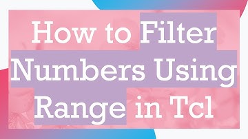 How to Filter Numbers Using Range in Tcl