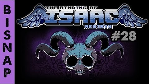 Bisnap Streams Isaac: Rebirth - Part 28